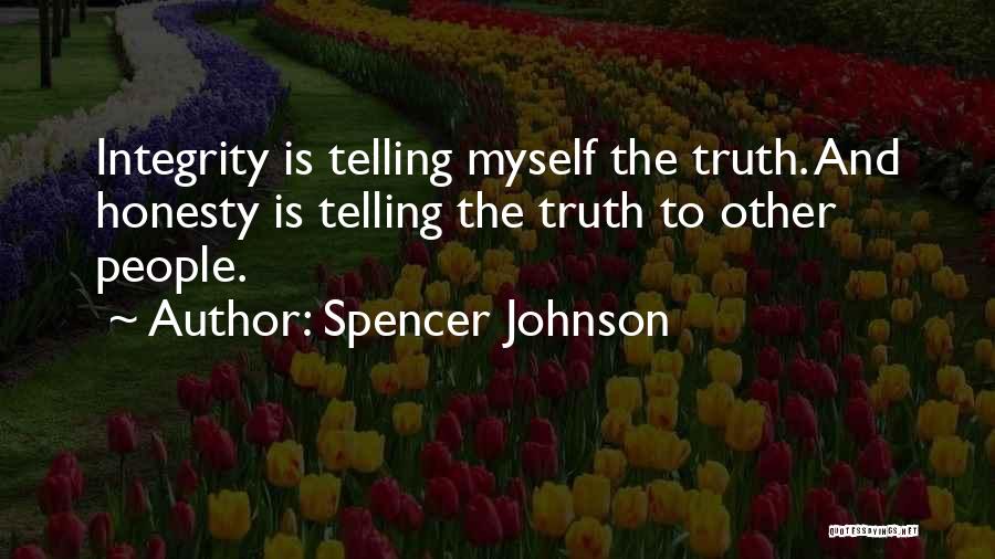Courage And Integrity Quotes By Spencer Johnson