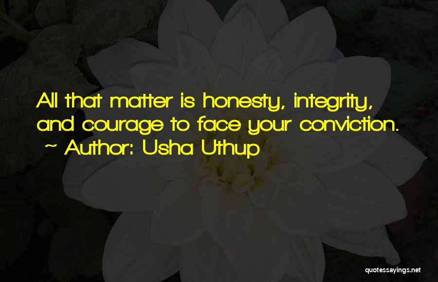 Courage And Integrity Quotes By Usha Uthup