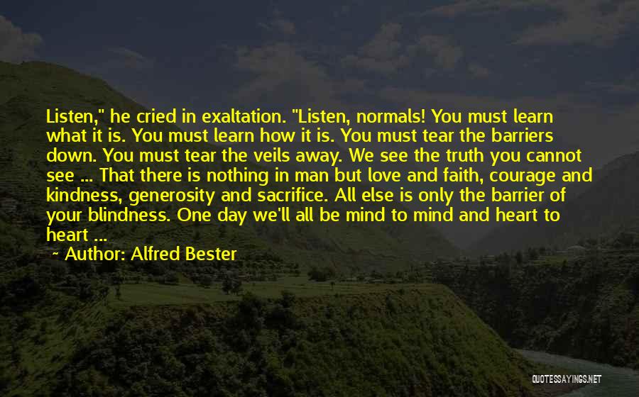 Courage And Kindness Quotes By Alfred Bester