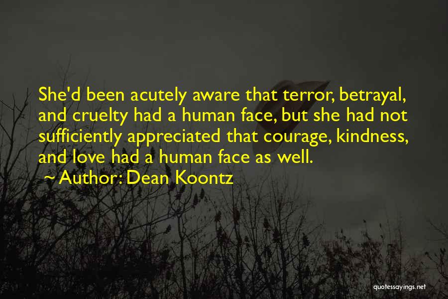 Courage And Kindness Quotes By Dean Koontz