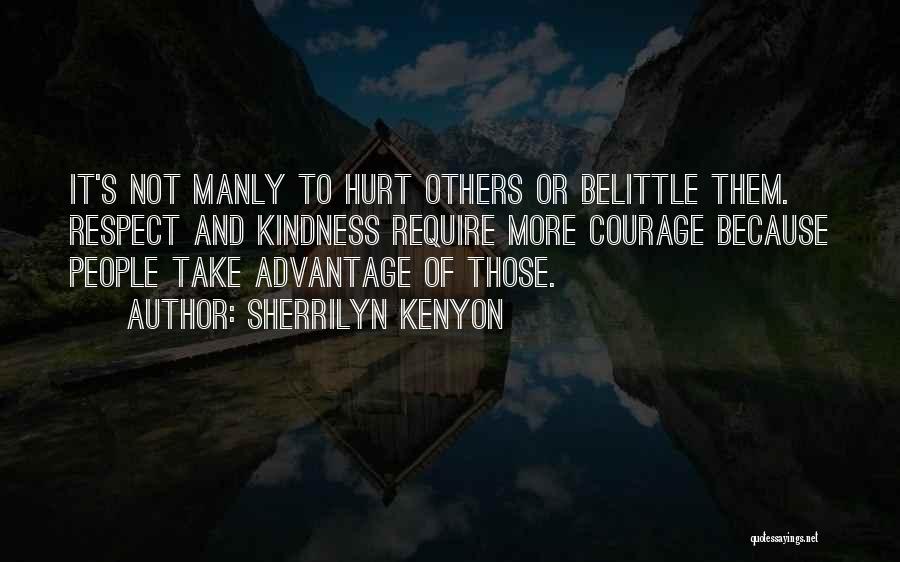 Courage And Kindness Quotes By Sherrilyn Kenyon