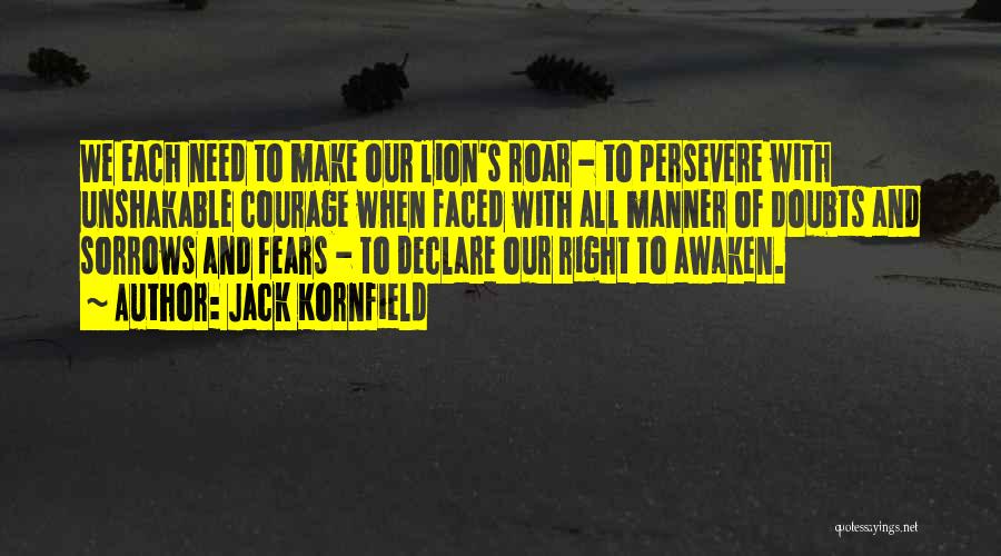 Courage And Lion Quotes By Jack Kornfield