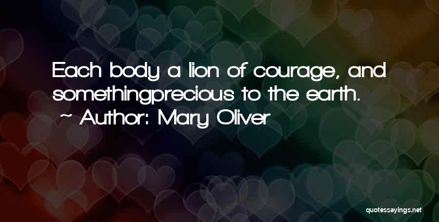 Courage And Lion Quotes By Mary Oliver