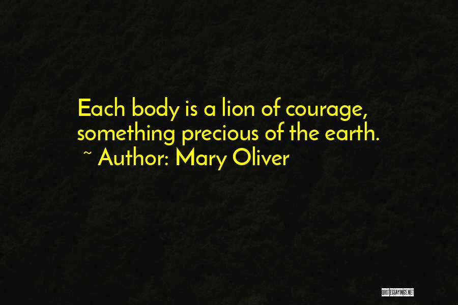 Courage And Lion Quotes By Mary Oliver