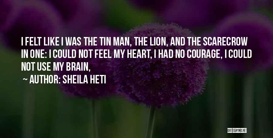 Courage And Lion Quotes By Sheila Heti