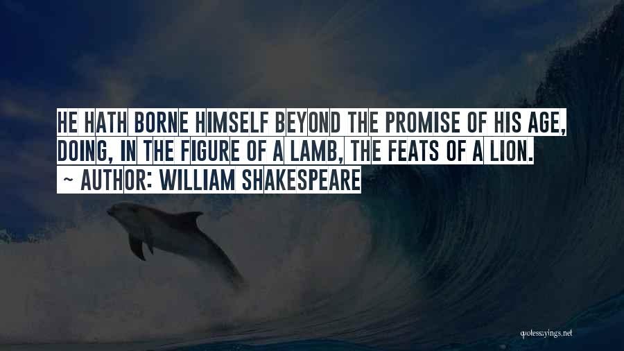 Courage And Lion Quotes By William Shakespeare