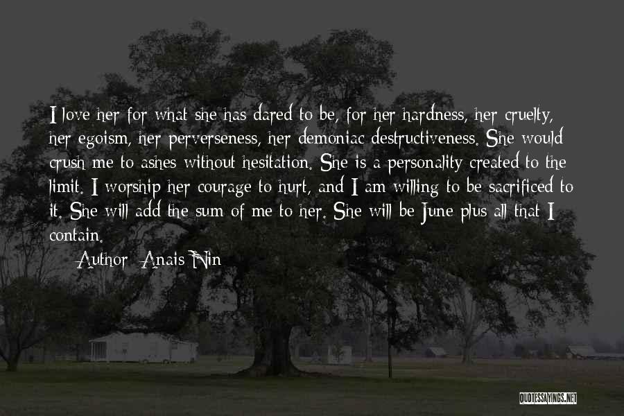 Courage And Love Quotes By Anais Nin