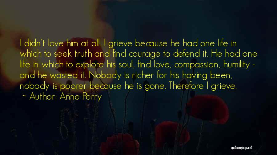 Courage And Love Quotes By Anne Perry