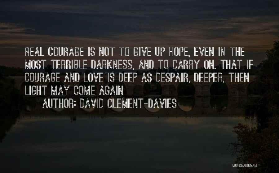 Courage And Love Quotes By David Clement-Davies