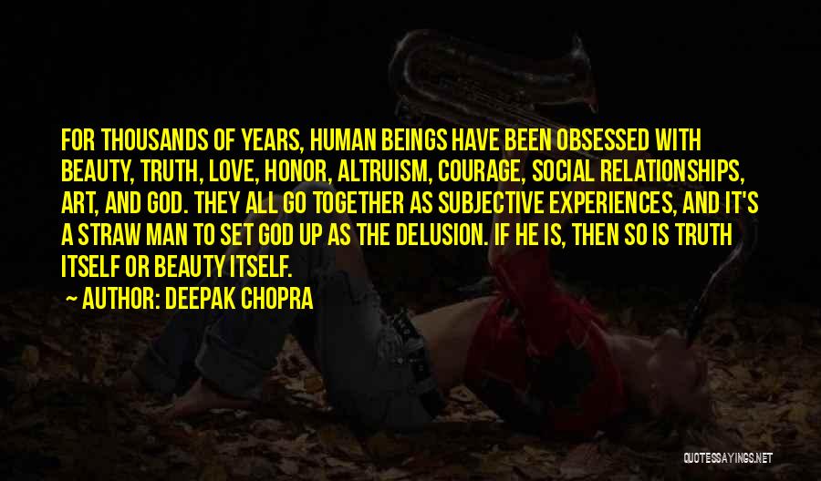 Courage And Love Quotes By Deepak Chopra