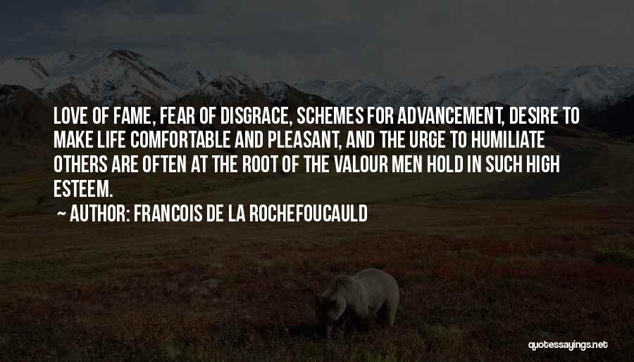 Courage And Love Quotes By Francois De La Rochefoucauld