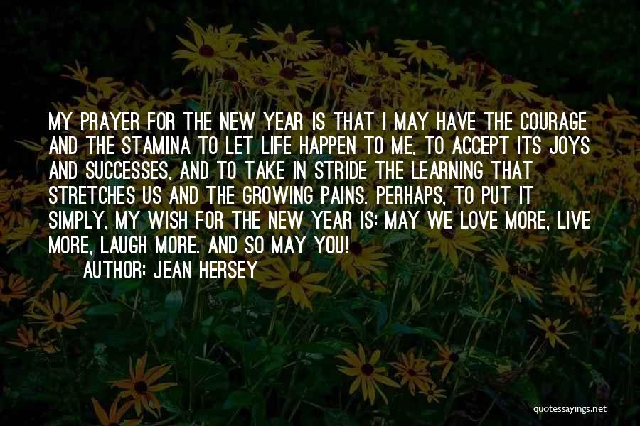 Courage And Love Quotes By Jean Hersey