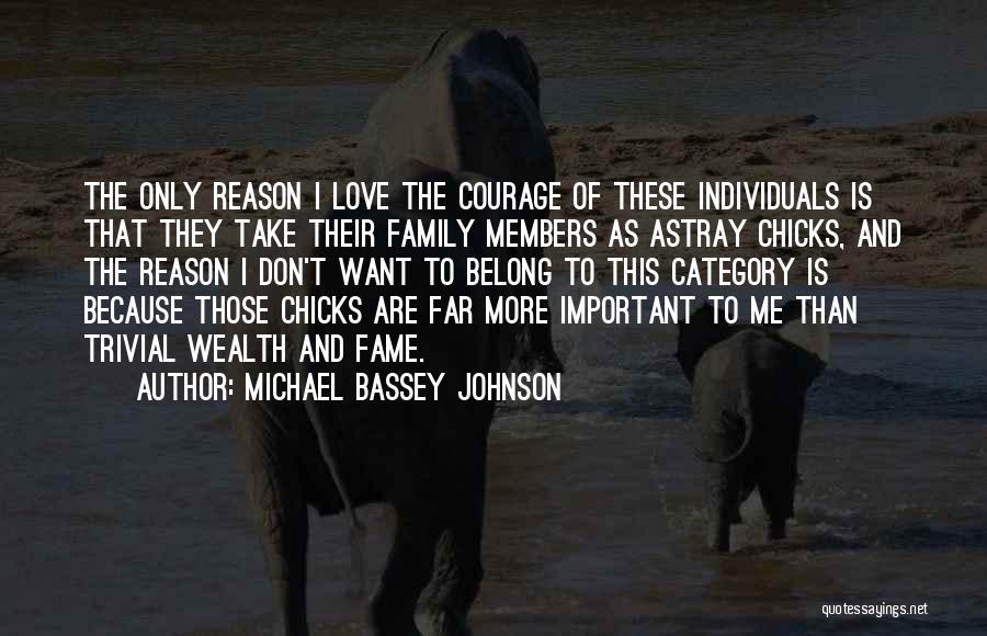 Courage And Love Quotes By Michael Bassey Johnson