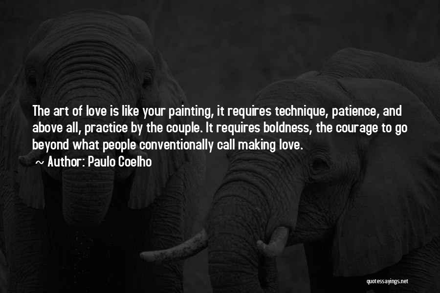 Courage And Love Quotes By Paulo Coelho