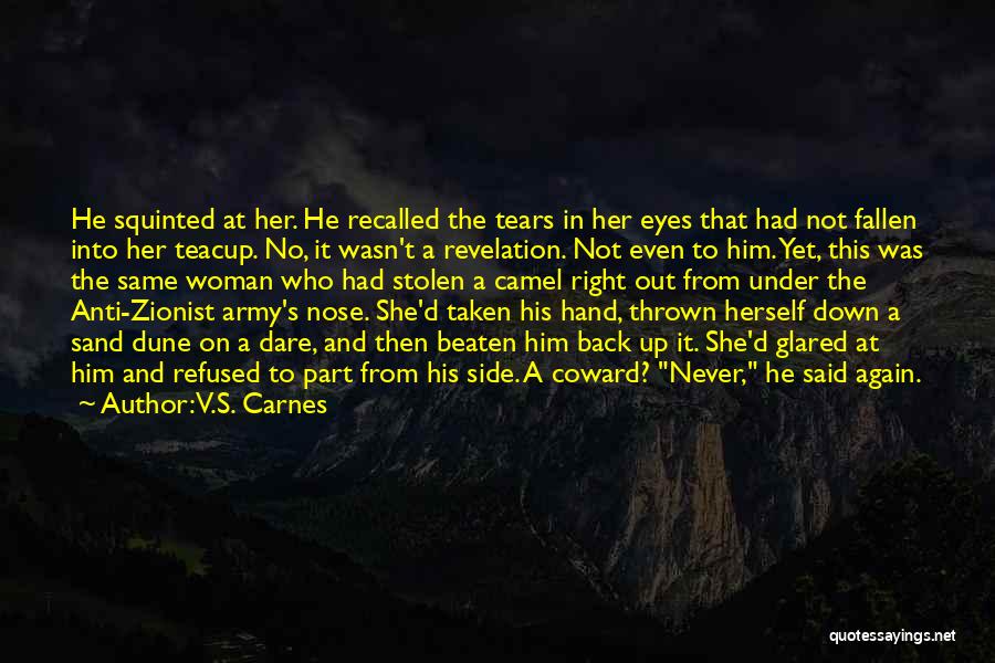 Courage And Love Quotes By V.S. Carnes