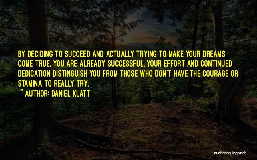 Courage And Motivational Quotes By Daniel Klatt