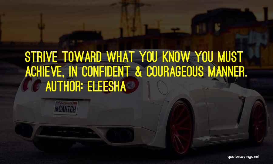 Courage And Motivational Quotes By Eleesha