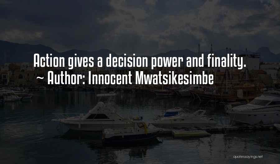Courage And Motivational Quotes By Innocent Mwatsikesimbe
