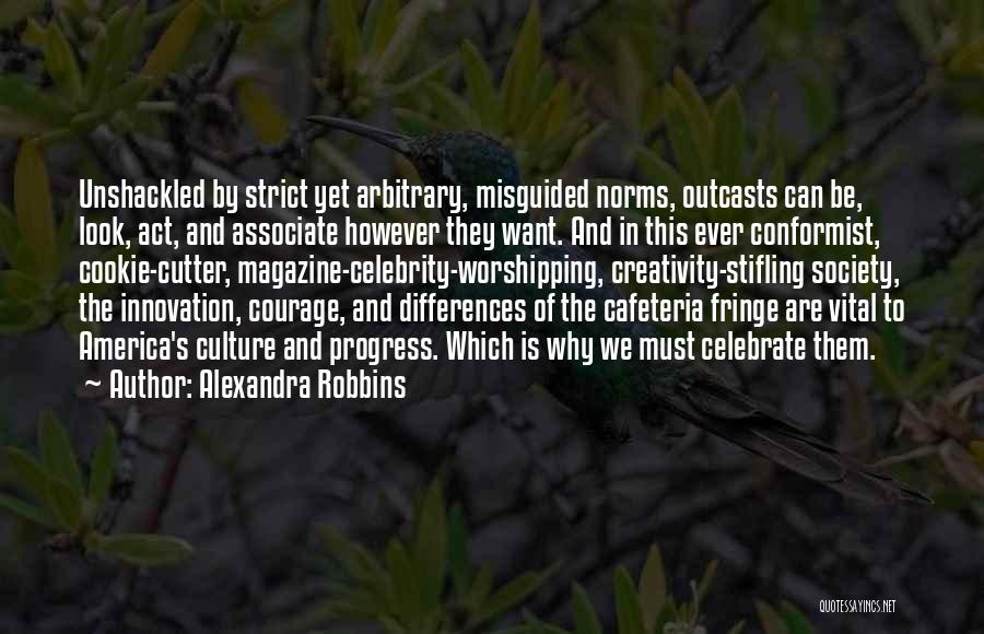 Courage And Quotes By Alexandra Robbins