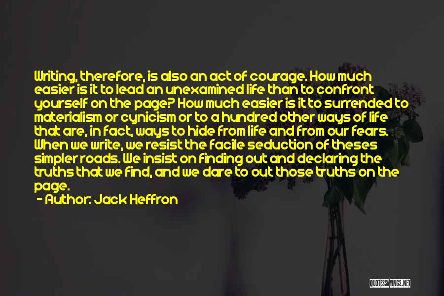 Courage And Quotes By Jack Heffron