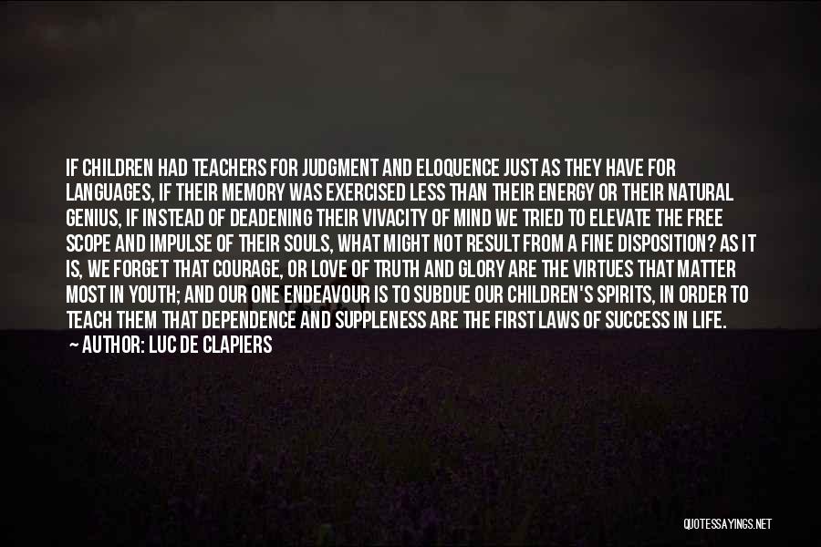 Courage And Success Quotes By Luc De Clapiers