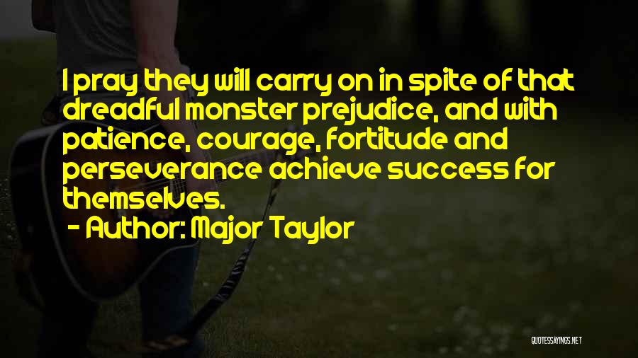 Courage And Success Quotes By Major Taylor