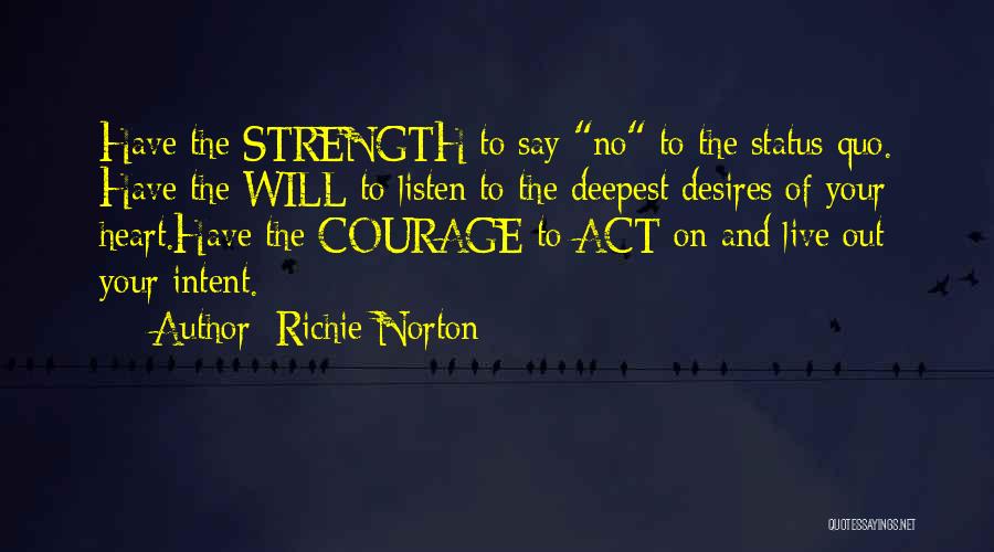 Courage And Success Quotes By Richie Norton