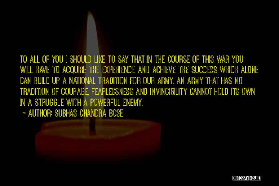 Courage And Success Quotes By Subhas Chandra Bose