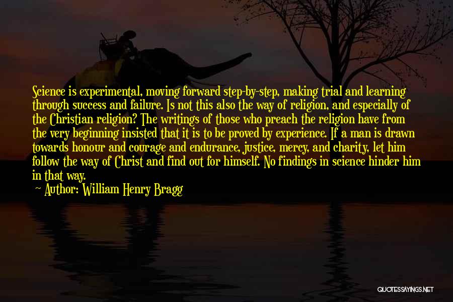 Courage And Success Quotes By William Henry Bragg