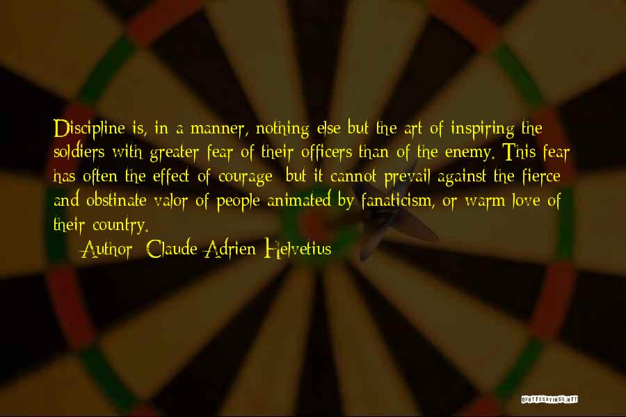 Courage And Valor Quotes By Claude Adrien Helvetius