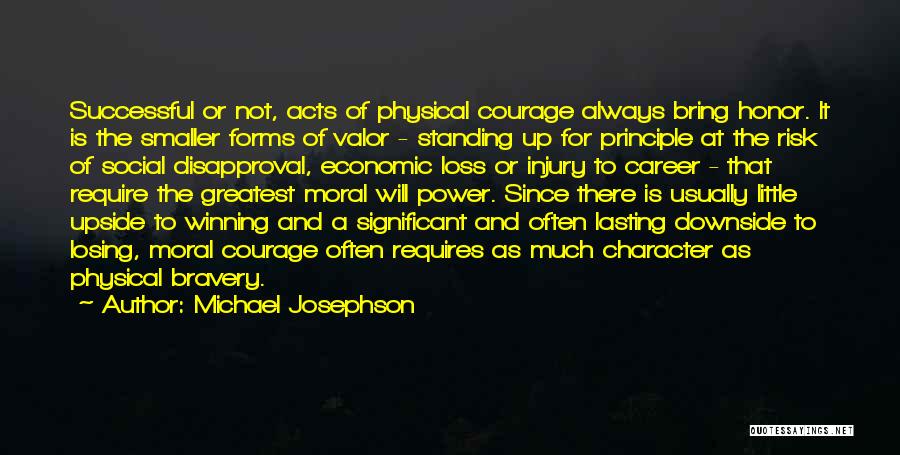 Courage And Valor Quotes By Michael Josephson
