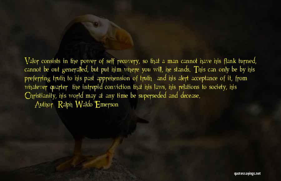 Courage And Valor Quotes By Ralph Waldo Emerson