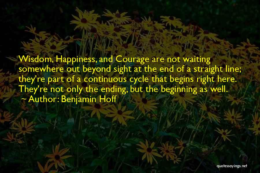 Courage And Wisdom Quotes By Benjamin Hoff