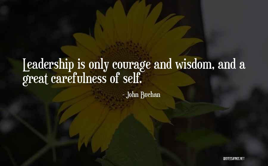 Courage And Wisdom Quotes By John Buchan