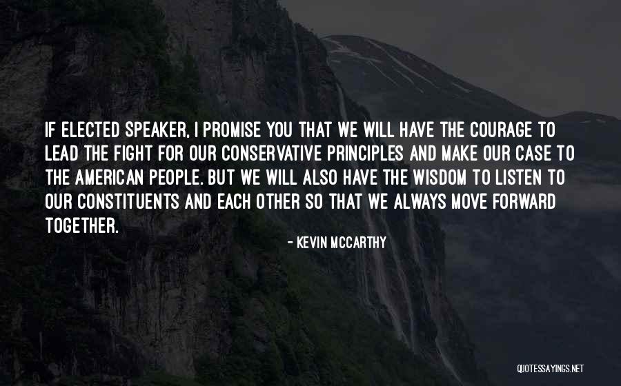 Courage And Wisdom Quotes By Kevin McCarthy