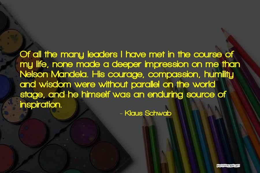 Courage And Wisdom Quotes By Klaus Schwab