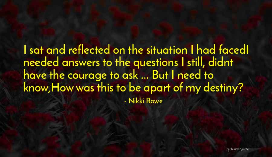 Courage And Wisdom Quotes By Nikki Rowe