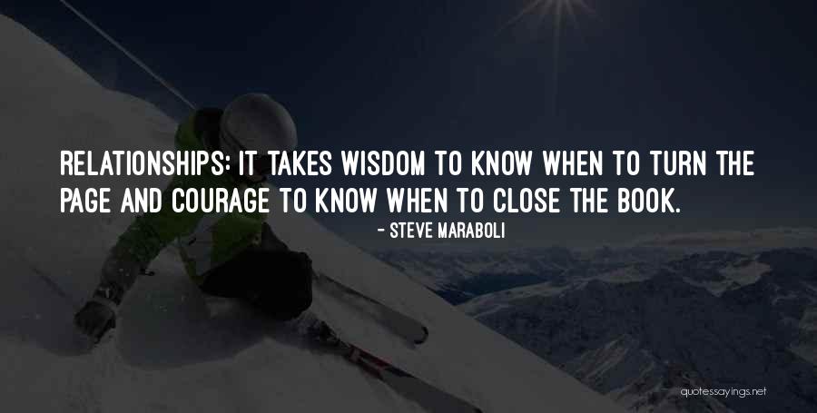 Courage And Wisdom Quotes By Steve Maraboli