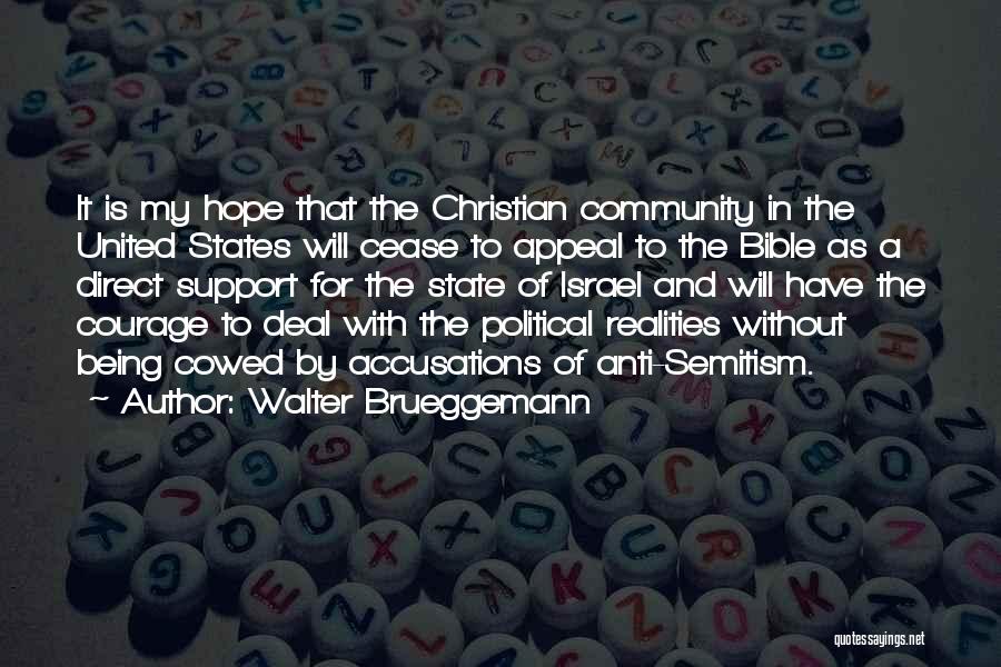 Courage Bible Quotes By Walter Brueggemann