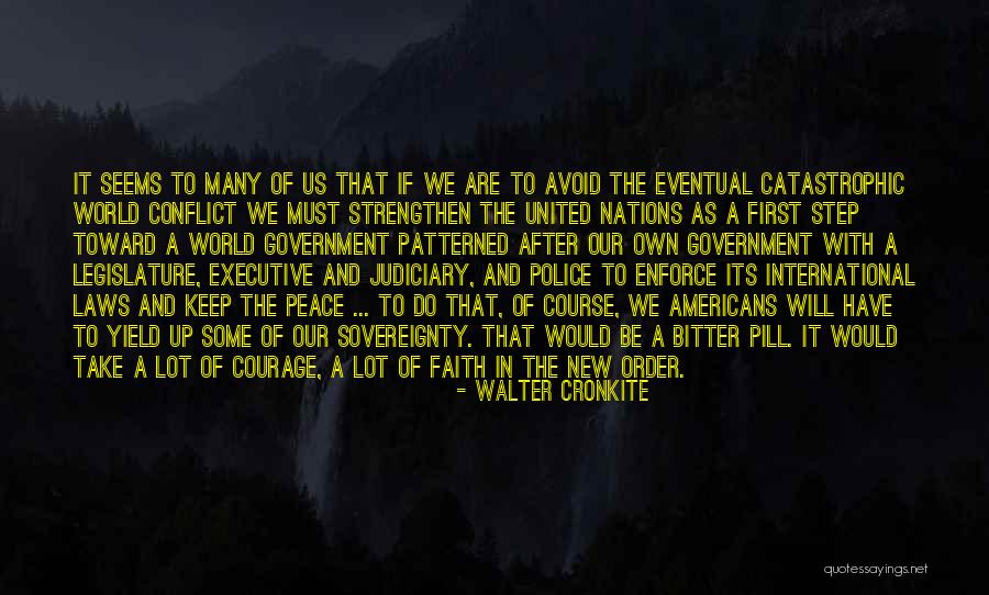 Courage Conflict Quotes By Walter Cronkite Courage Conflict Quotes By Walter Cronkite