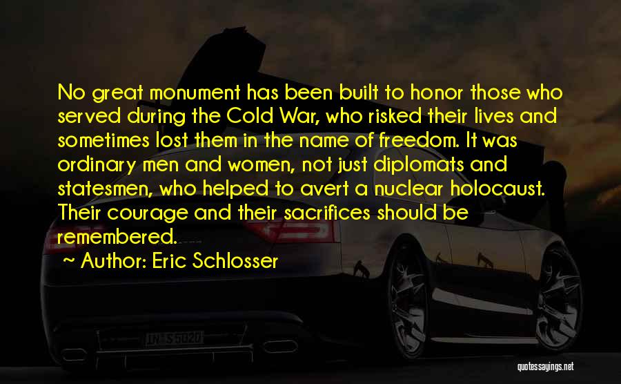 Courage During War Quotes By Eric Schlosser