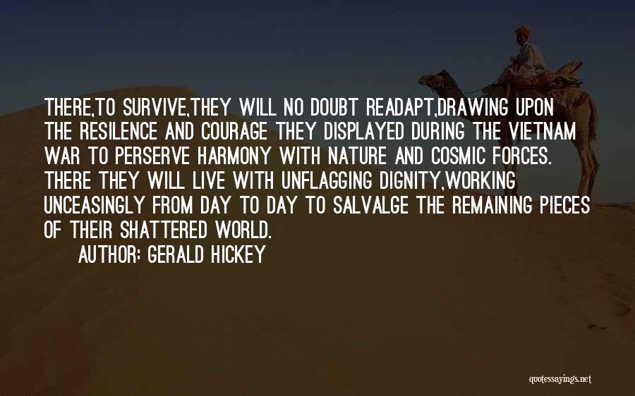 Courage During War Quotes By Gerald Hickey