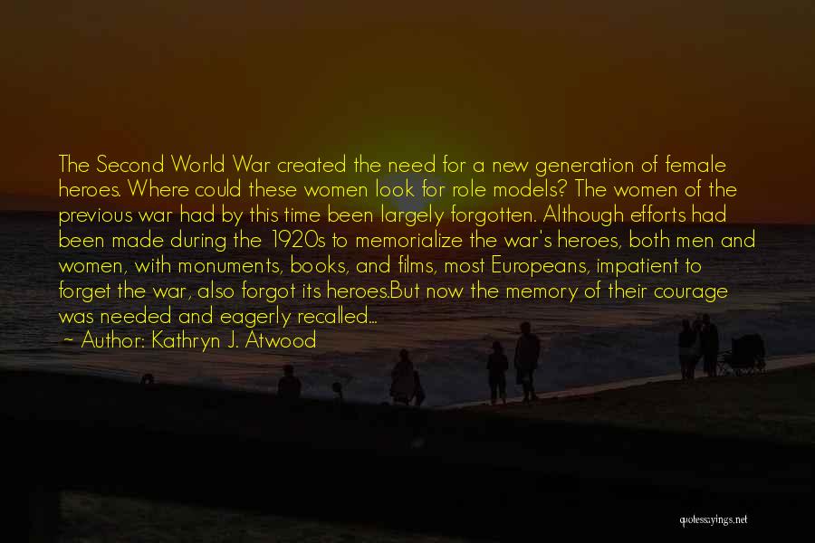 Courage During War Quotes By Kathryn J. Atwood