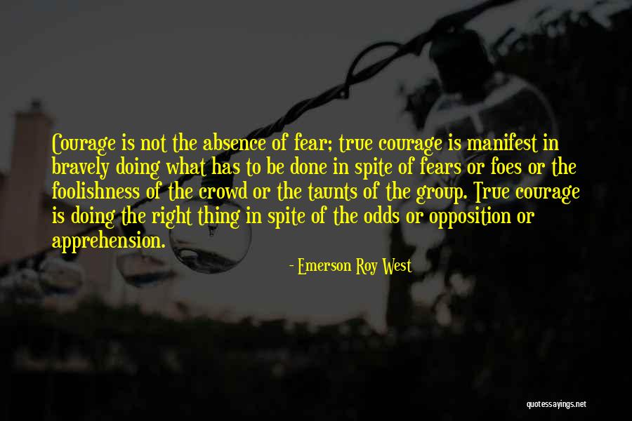 Courage Fear Quotes By Emerson Roy West Courage Fear Quotes By Emerson Roy West