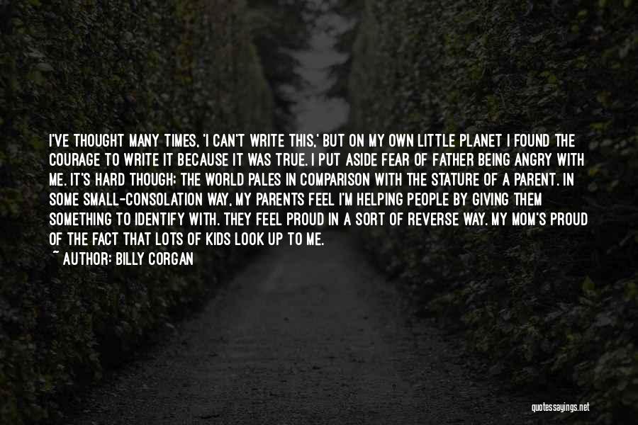 Courage For Kids Quotes By Billy Corgan