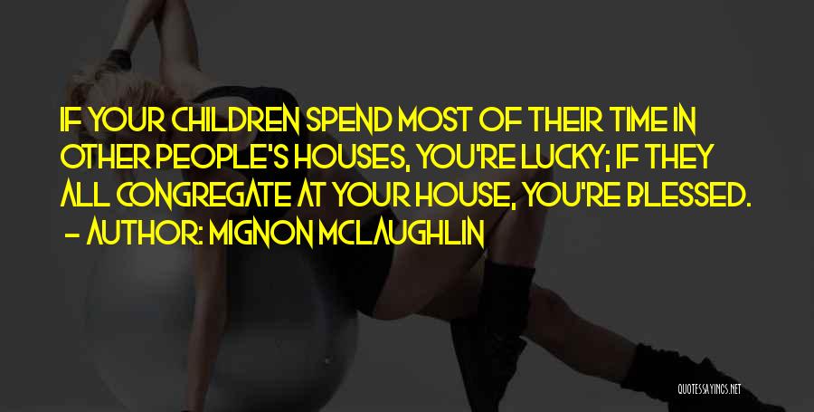 Courage For Kids Quotes By Mignon McLaughlin