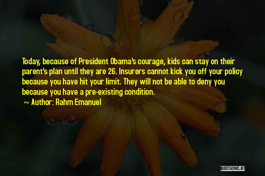 Courage For Kids Quotes By Rahm Emanuel