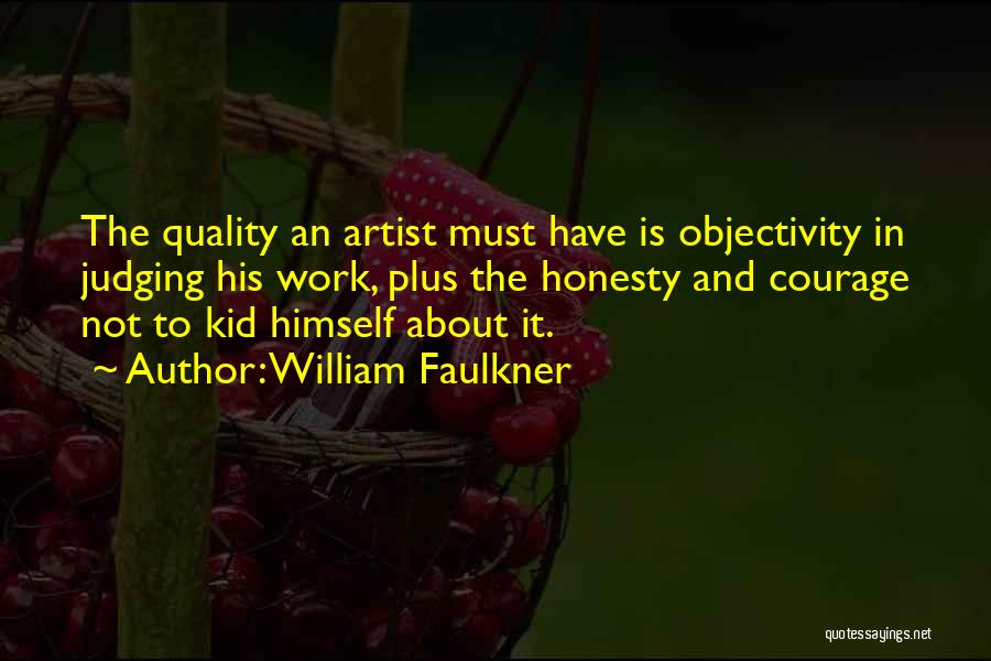 Courage For Kids Quotes By William Faulkner