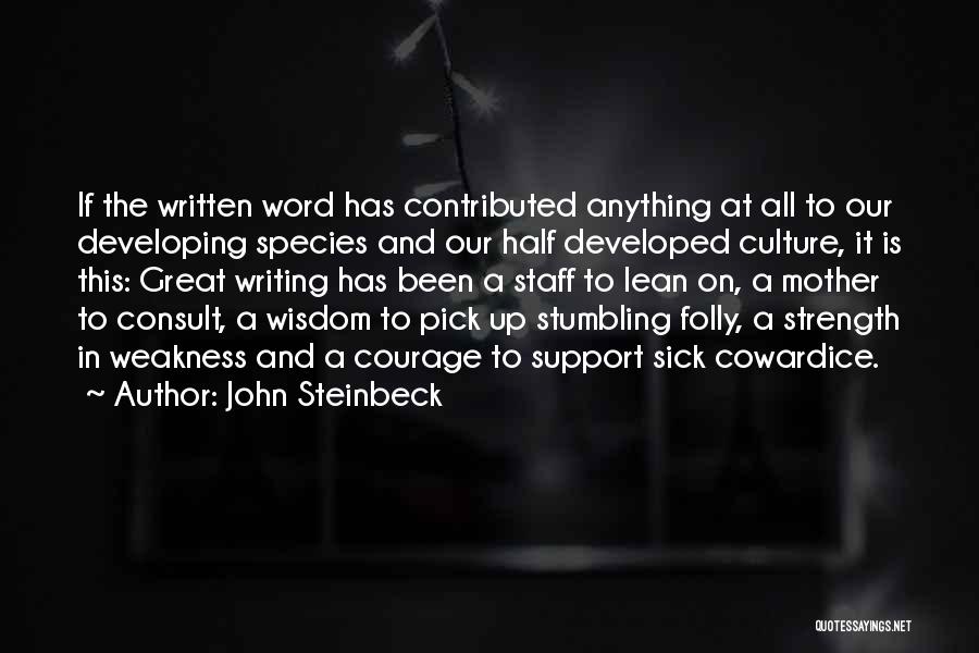 Courage For The Sick Quotes By John Steinbeck