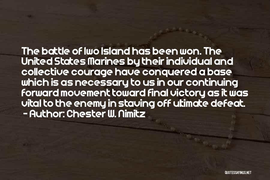 Courage In Battle Quotes By Chester W. Nimitz